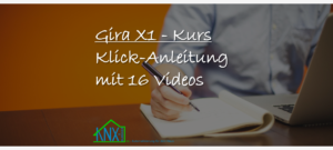 Gira X1 – Klick-Anleitung als Lernvideo