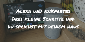 Alexa und knXpresso titelbild